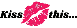 KISS THIS